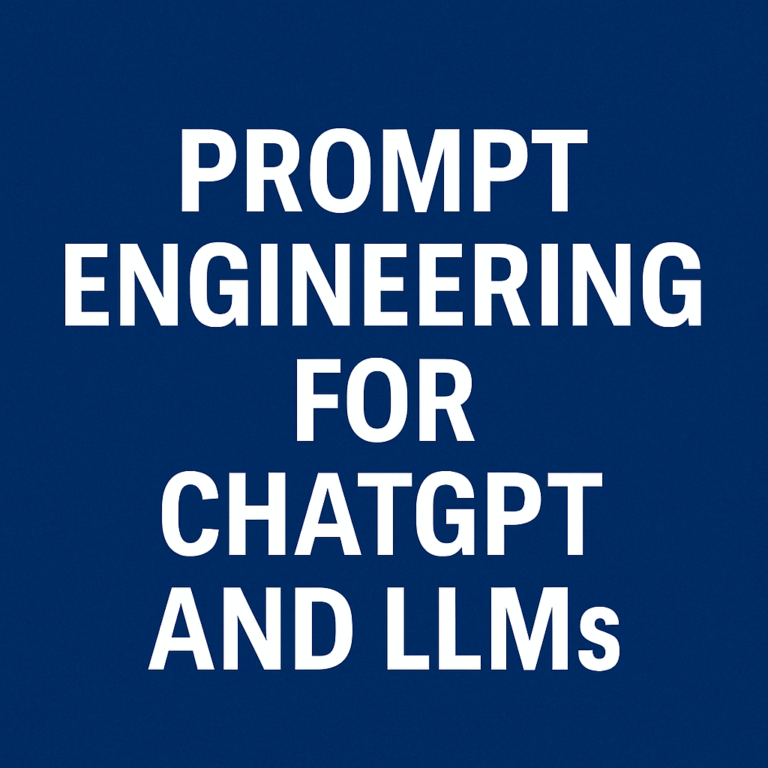 Prompt Engineering for ChatGPT and LLMs